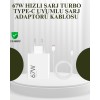 67W Güçlü Şarj Adaptörü ve Turbo Kablo Uzun Ömürlü Dayanıklı Tasarım