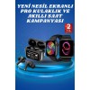 Ekranlı Yeni Nesil Pro Kulaklık ve Akıllı Saat Kampanyası Kulak İçi Mikrofonlu