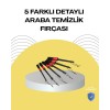 5 Boy Fırçalı Araba Temizlik Seti-Derin Temizlik Sağlayan Yumuşak Fırçalar
